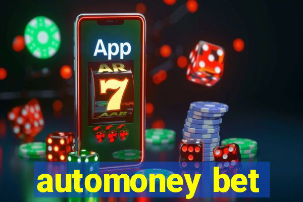 automoney bet