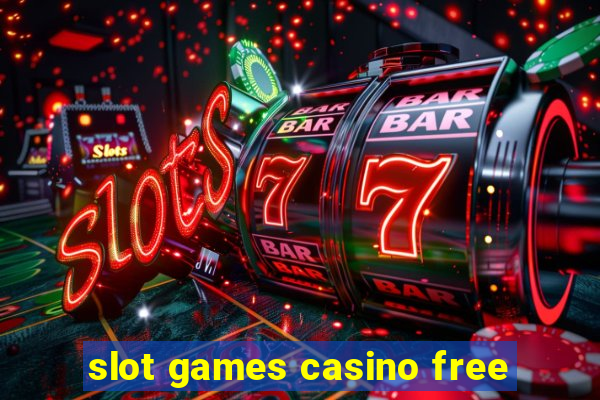 slot games casino free