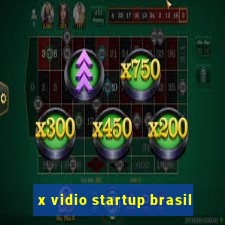 x vidio startup brasil