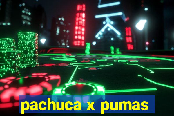 pachuca x pumas