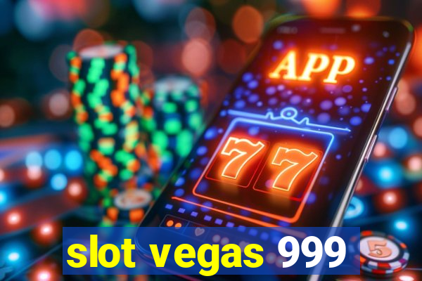 slot vegas 999