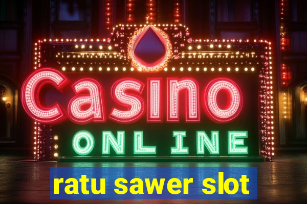 ratu sawer slot