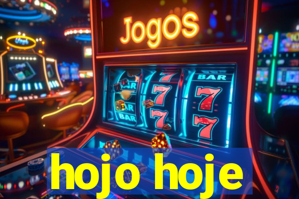 hojo hoje