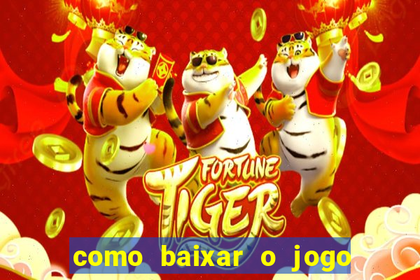 como baixar o jogo do tigre no iphone