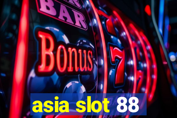 asia slot 88