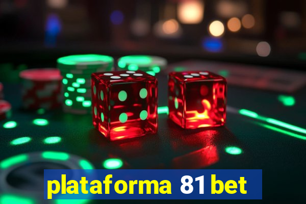 plataforma 81 bet