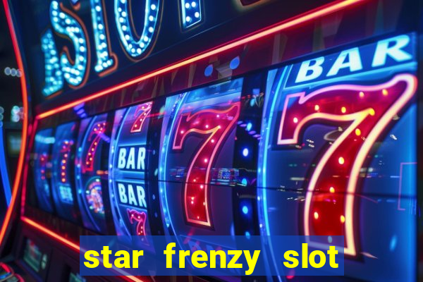 star frenzy slot free play