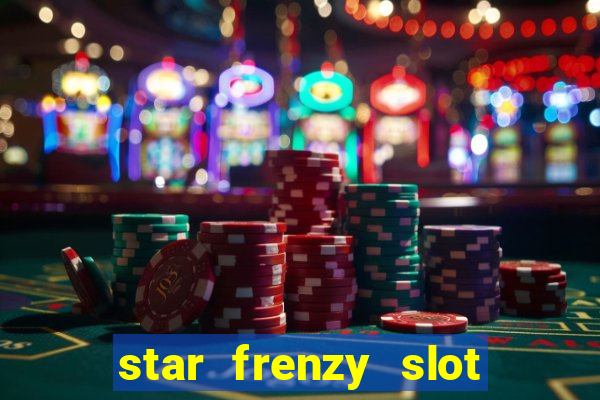 star frenzy slot free play