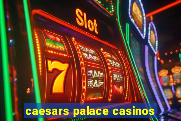 caesars palace casinos