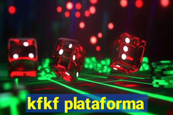 kfkf plataforma