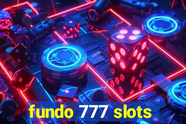 fundo 777 slots