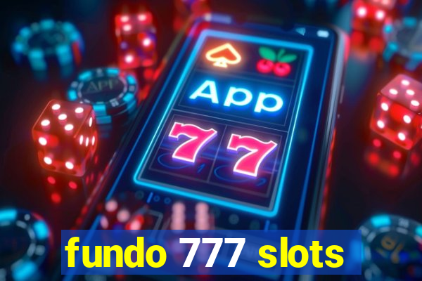 fundo 777 slots