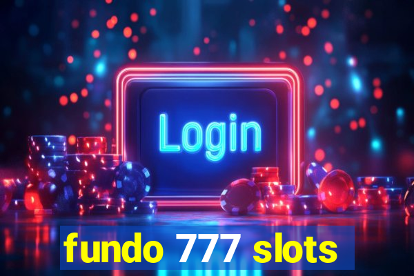 fundo 777 slots