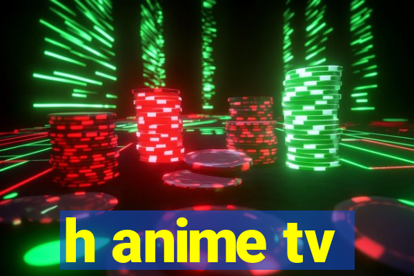 h anime tv