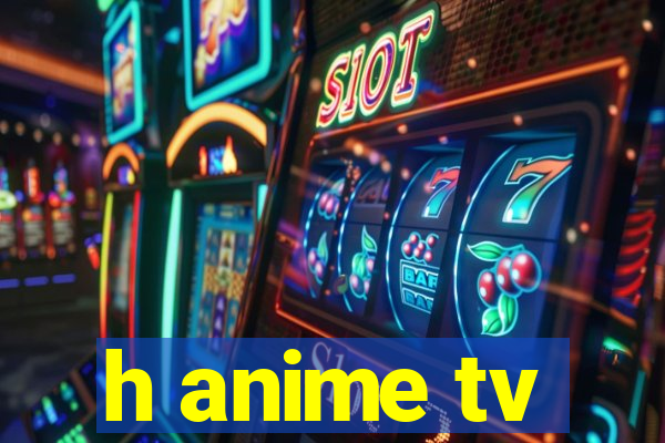 h anime tv