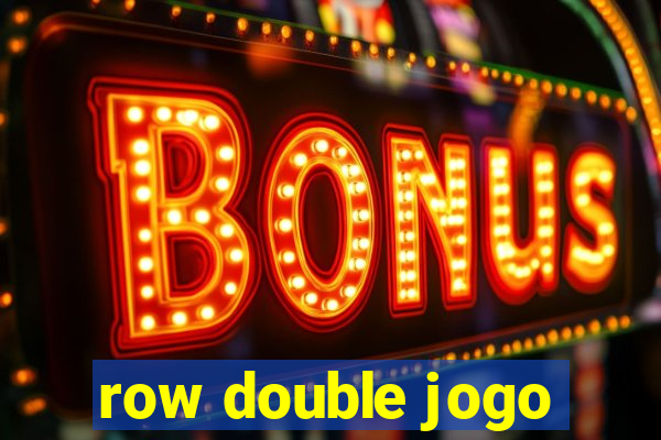 row double jogo