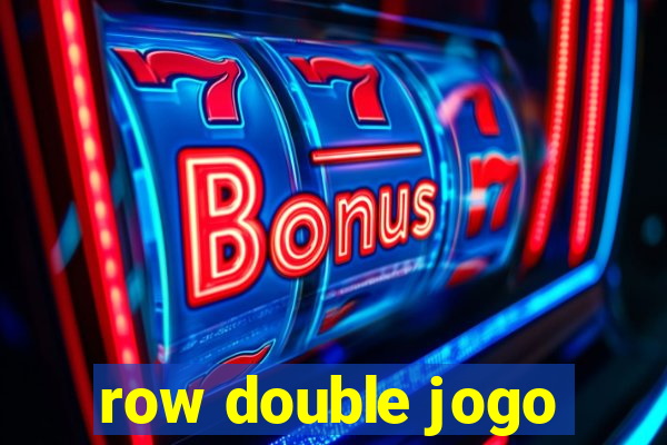 row double jogo