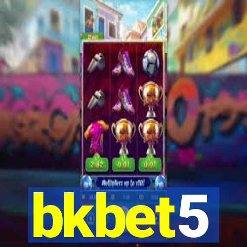 bkbet5