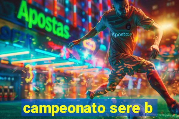 campeonato sere b