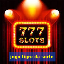 jogo tigre da sorte