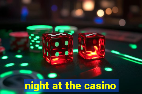 night at the casino