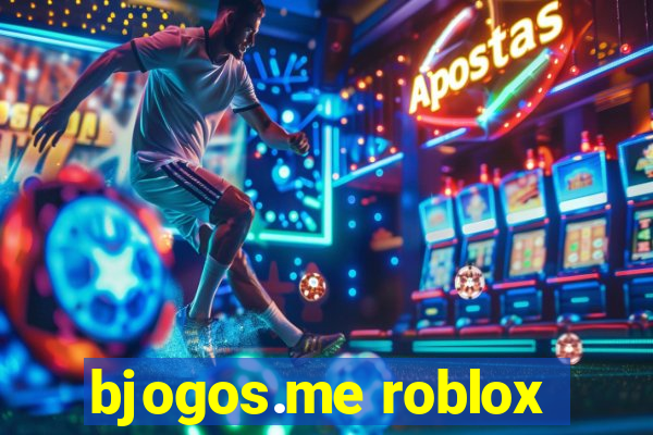 bjogos.me roblox