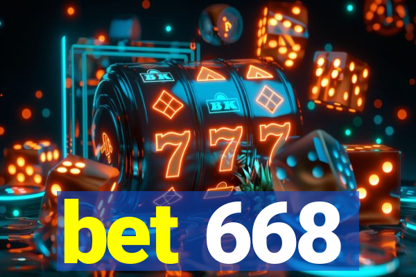 bet 668