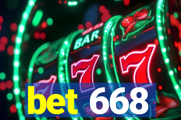 bet 668