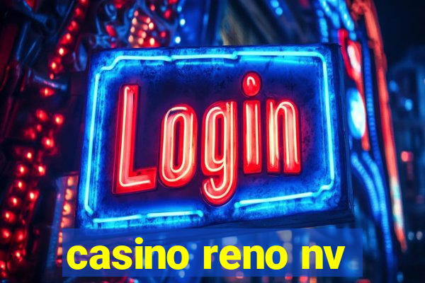 casino reno nv