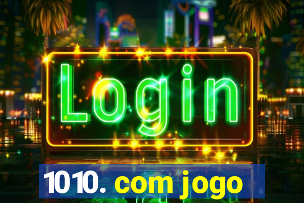 1010. com jogo