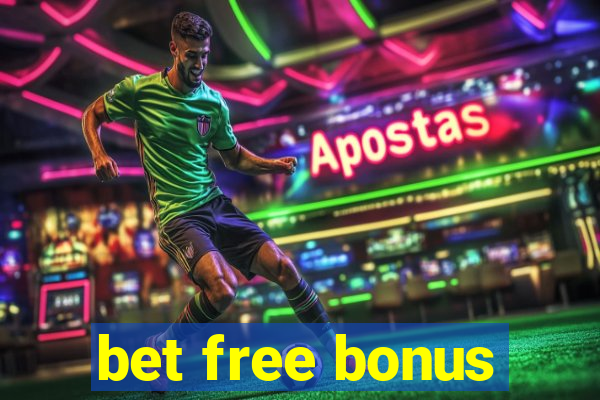 bet free bonus