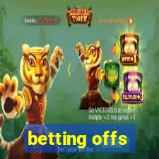 betting offs