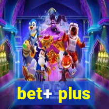 bet+ plus