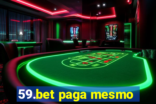 59.bet paga mesmo