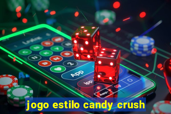 jogo estilo candy crush