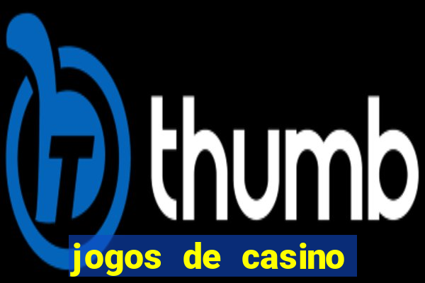 jogos de casino caca niqueis