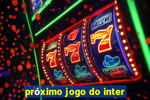 próximo jogo do inter