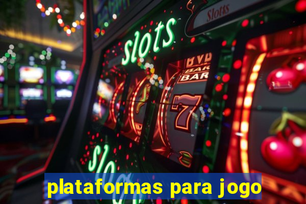 plataformas para jogo