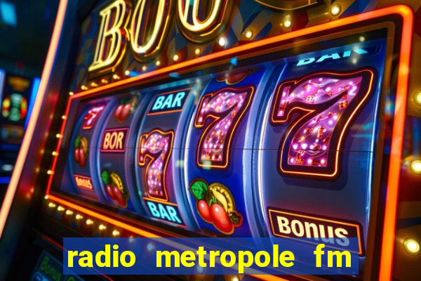 radio metropole fm salvador bahia