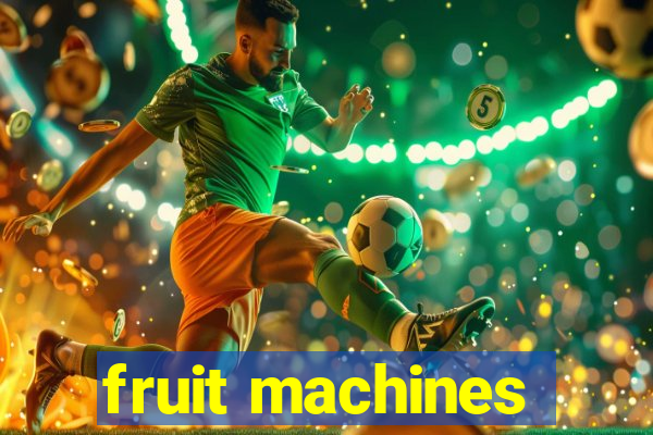 fruit machines