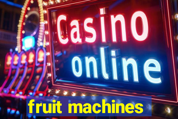 fruit machines