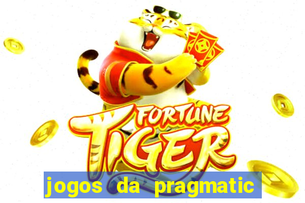 jogos da pragmatic que pagam