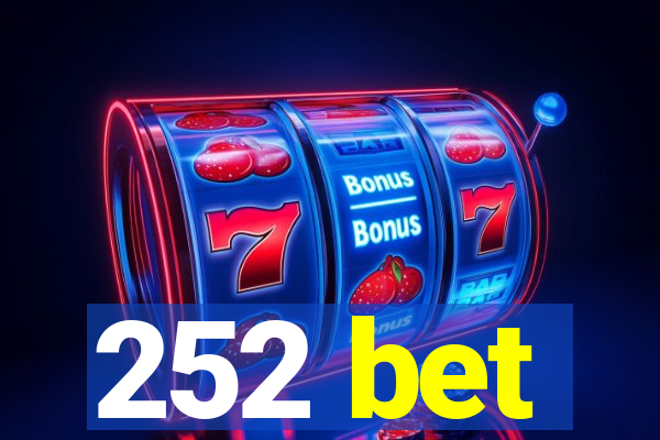 252 bet