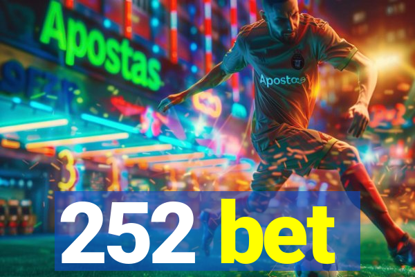 252 bet