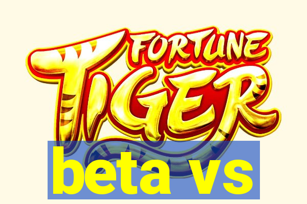 beta vs