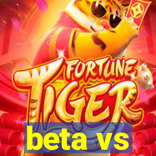 beta vs