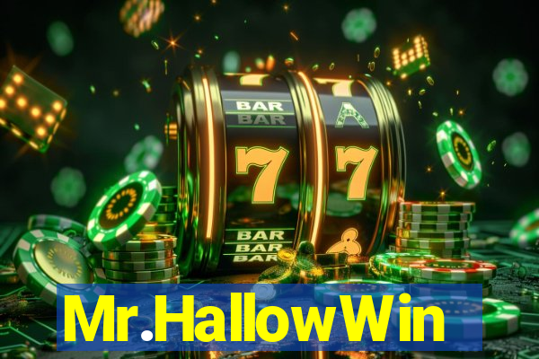 Mr.HallowWin