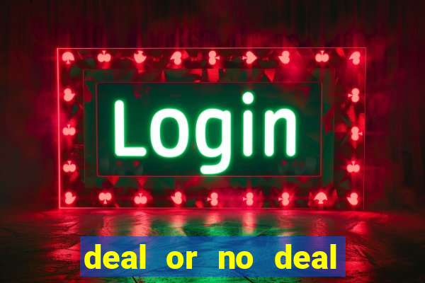 deal or no deal go all the way slot