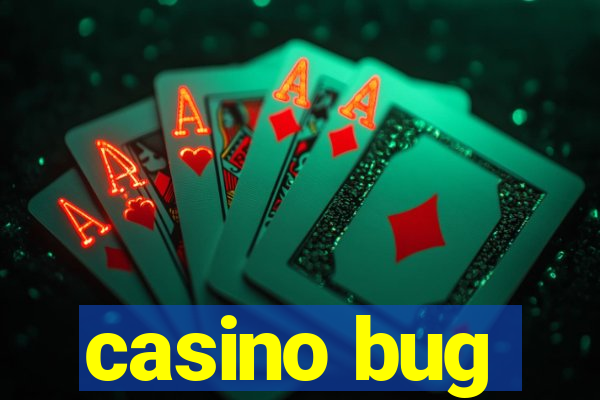 casino bug