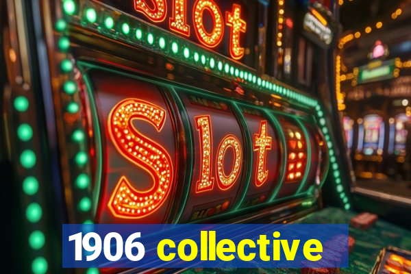 1906 collective